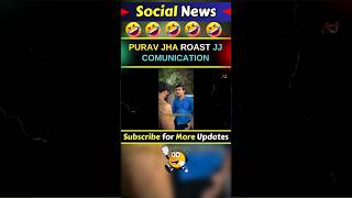 Purav Jha Roast J J Communication J J Communication shorts news puravjha [upl. by Anelrahs]