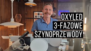 Szynoprzewody trójfazowe Oxyled Loonari [upl. by Cordell]