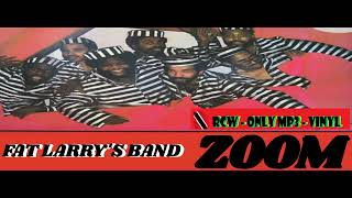 Fat Larrys Band  Zoom SPECIAL REMASTER original Vinyl mix [upl. by Daughtry489]