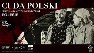 AUDIOBOOK Polesie Ferdynand Antoni Ossendowski Czyta Olga Bołądź [upl. by Carlock581]