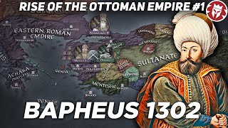 Rise of the Ottoman Empire  Bapheus 1302  Medieval DOCUMENTARY [upl. by Ahseki]