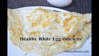 Healthy Diet How to make Perfect Fluffy Egg white omeletteWeight loss Breakfast ideas Egg Omelet [upl. by Dougherty937]