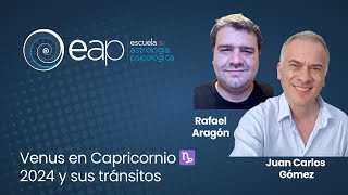 Venus en Capricornio ♑ 2024 y sus tránsitos con Rafael Aragón [upl. by Yaral]