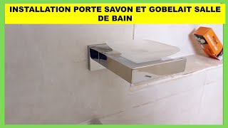 INSTALLATION PORTE SAVON ET GOBELAIT SALLE DE BAIN [upl. by Leoj]