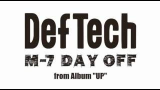 Def Tech  Day Off [upl. by Anerul]