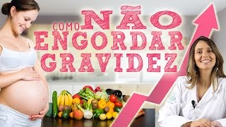 Como não engordar na gravidez [upl. by Sink]