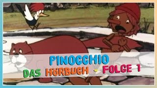 Pinocchio ★ Hörbuch deutsch für Kinder ★ Folge 1 [upl. by Dallon283]