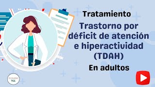 Síntomas y tratamiento para adultos con TDAH Trastorno por déficit de atención e hiperactividad [upl. by Lyreb]