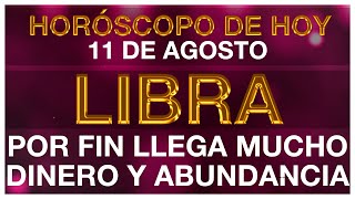 LIBRA HOY 🤑💵💲 11 DE AGOSTO 2024  HORÓSCOPO DIARIO  LIBRA ♎ TAROT LIBRA HOROSCOPO DE HOY [upl. by Candyce931]