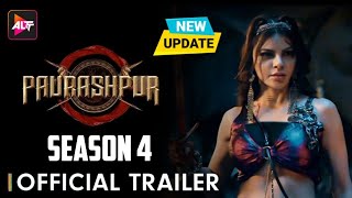 Paurashpur 4  Official Trailer  Sherlyn Chopra  Paurashpur Season 4 Web Series Update  ALTT [upl. by Nodgnal]