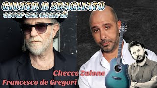 De Gregori e Checco Zalone  GIUSTO O SBAGLIATO Cover con Accordi [upl. by Ayimat899]