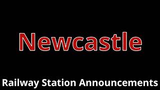 Newcastle Railway Station Announcements [upl. by Sabian]