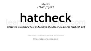 How to pronounce Hatcheck  English pronunciation [upl. by Irrab]