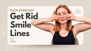 Smile Lines BE GONE Face Yoga Exercises for a Youthful Look [upl. by Pain153]