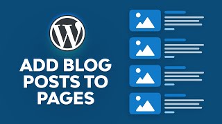 How to Add Blog Posts to Pages in WordPress [upl. by Hendren]