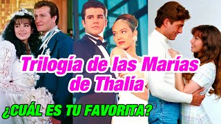 Trilogía de las Marías Cuál de las 3 fue la telenovela más exitosa de Thalía [upl. by Dedrick683]