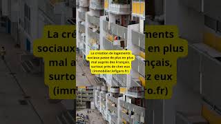 La création de logements sociaux passe de plus en plus mal auprès des Français surtout près de chez [upl. by Ettennek]