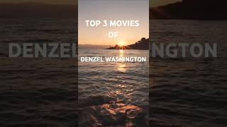 TOP 3 MOVIES OF DENZEL WASHINGTON [upl. by Urial345]