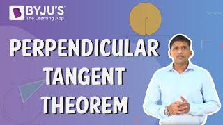 Perpendicular Tangent Theorem  Learn with BYJUS [upl. by Harak]