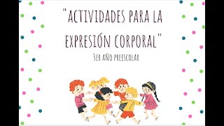 3 JUEGOS para trabajar la EXPRESIÓN CORPORAL SIN MATERIAL preescolar [upl. by Rachelle]