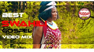 🔴BEST SWAHILI GOSPEL NONSTOP VIDEO MIX 2023 Praise and Worship Gospel MixDEEJAY BUDDAH 254BUKUKU [upl. by Melinde]