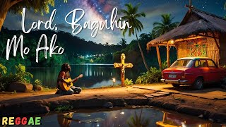 Lord Baguhin mo Ako Lyrics [upl. by Arjun]