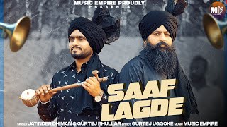 Saaf Lagde  Jatinder Dhiman  Gurtej Bhullar  Music Empire  Latest Punjabi Song 2024 [upl. by Kailey74]