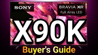 Sony X90K Buyers Guide [upl. by Raskin]