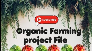 Organic Farming  project File  BA Ist Sem  Project file decoration ideas [upl. by Artemisa]