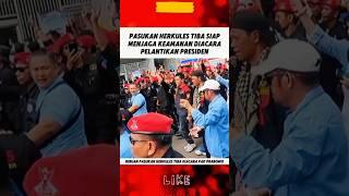 PASUKAN HERKULES TIBA DIACARA PELANTIKAN PRESIDEN herkules hercules prabowo pelantikanpresiden [upl. by Anauqes422]