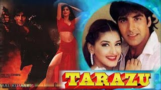 Tarazu Full Movie Hindi HD  Akshay Kumar  Sonali Bendre [upl. by Rhody]