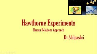 Hawthorne ExperimentsHuman Relations Approach [upl. by Tebazile]