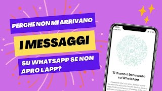 WhatsApp Perché Non Ricevo Messaggi Se Non Apro lApp 🤔  Risoluzione Problema Messaggi Mancanti [upl. by Anirtruc]