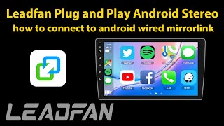 Leadfan Plug and Play Android Stereo how to connect to android wired mirrorlink [upl. by Filmer921]