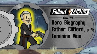 Fallout Shelter Online Father Clifford Feminine Woe [upl. by Niwdla]