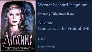 Werner Richard Heymann Alraune  Unnaturalthe Fruit of Evil 1952 [upl. by Macey346]