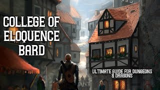 College of Eloquence Bard  Ultimate Guide for Dungeons amp Dragons [upl. by Lenci564]