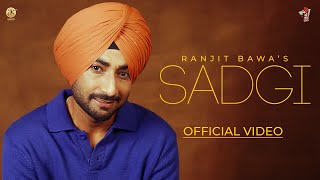 SADGI Official Video Ranjit Bawa  Desi Crew  Mandeep Mavi  Sukh Sanghera  Album Melodic Gabru [upl. by Asaph]