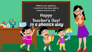 Happy Teachers Day in a Phonics Way  Phonics amp Activities [upl. by Attej257]