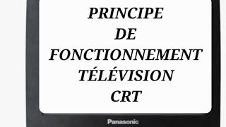 89B EXPLICATION PRINCIPE DE FONCTIONNEMENT CTR TÉLÉVISION AmericanElectric [upl. by Kellyn416]