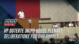 VP Duterte skips House plenary deliberations for OVP budget  ANC [upl. by Centonze]