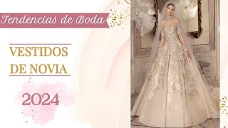 Tendencias de Boda Vestidos de Novia 2024 [upl. by Garnes]