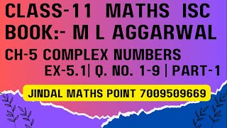 ISC Class 11 Math 202425  M L Aggarwal  CH5 Complex Numbers  Ex51 Q No 19  PART1 [upl. by Peder]