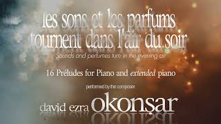 II Whispers of Dusk Les Sons et les Parfums piano and processed piano [upl. by Enia]