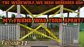 Werewolf Shredded My Friend [upl. by Guinna]