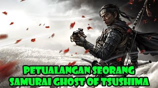 🔴PERLAWANAN TERUS BERLANJUT  GHOST OF TSUSHIMA Part 4 [upl. by Erbe]