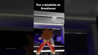 A baladinha do Brookhaven akakakakakak roblox euseiquevaiflopar quemusarmeuaudioeusigo shorts [upl. by Noswad446]