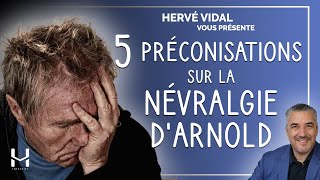 5 préconisations pour la Névralgie darnold Hervé Vidal Magnétiseur annecy [upl. by Lazaruk110]