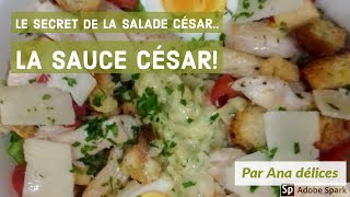 Le secret de la salade césar LA SAUCE CÉSAR [upl. by Drofdarb]