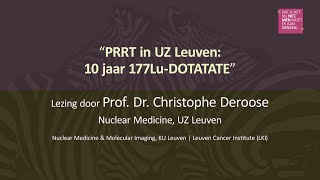 Lezing over PRRT en Lu177Dotate — door ProfDeroose UZ Leuven op de NET amp MEN INFOdag 2023 [upl. by Daisy]